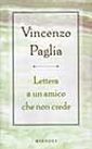 Lettera a un amico che non crede Lettera a un amico che non crede