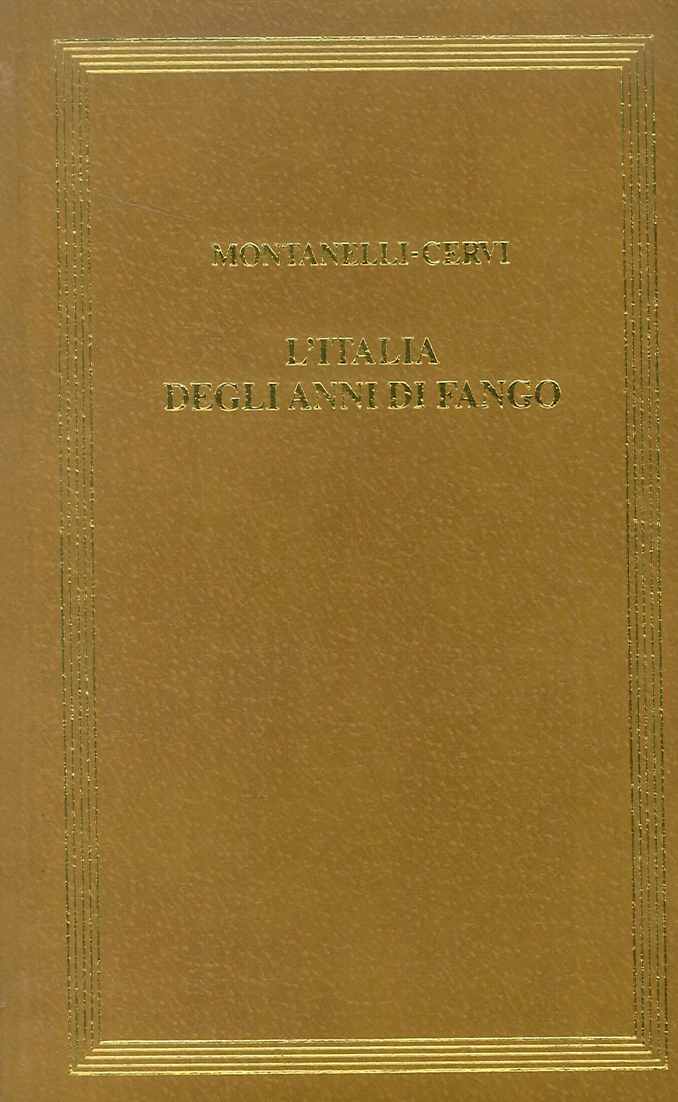 Storia d'Italia. L' Italia degli anni di fango (1978-1993) Storia d'Italia. L' Italia degli anni di fango (1978-1993)