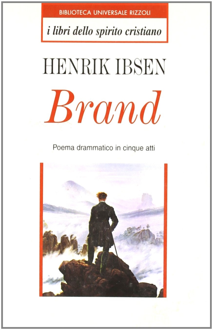 Brand. Poema drammatico in cinque atti Brand. Poema drammatico in cinque atti