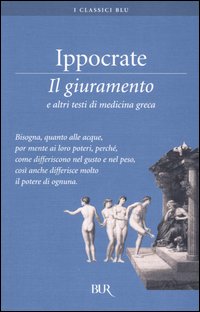 Il giuramento e altri testi di medicina greca Il giuramento e altri testi di medicina greca