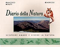 Diario della natura. Scoprire, amare e vivere la natura Diario della natura. Scoprire, amare e vivere la natura