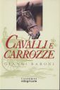 Cavalli e carrozze Cavalli e carrozze