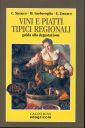 Vini e piatti tipici regionali. Guida alla degustazione Vini e piatti tipici regionali. Guida alla degustazione