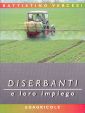 Diserbanti e loro impiego Diserbanti e loro impiego