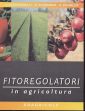 Fitoregolatori in agricoltura Fitoregolatori in agricoltura