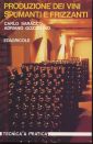 Produzione dei vini spumanti e frizzanti Produzione dei vini spumanti e frizzanti