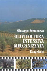 Olivicoltura intensiva meccanizzata Olivicoltura intensiva meccanizzata