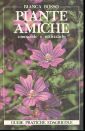 Piante amiche. Conoscerle, utilizzarle Piante amiche. Conoscerle, utilizzarle