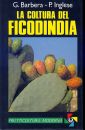 La coltura del ficodindia La coltura del ficodindia
