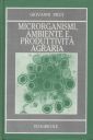 Microrganismi, ambiente e produttività agraria Microrganismi, ambiente e produttività agraria