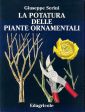 La potatura delle piante ornamentali La potatura delle piante ornamentali
