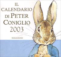 Il calendario di Peter Coniglio 2003. Ediz. illustrata Il calendario di Peter Coniglio 2003. Ediz. illustrata