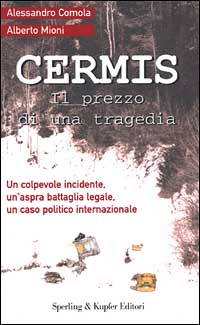 Cermis. Il prezzo di una tragedia Cermis. Il prezzo di una tragedia