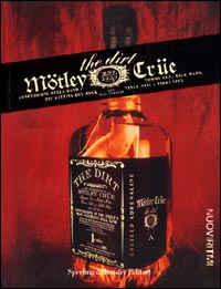 Motley Crue. The dirt Motley Crue. The dirt