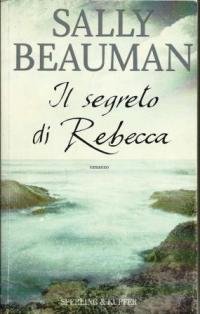 Il segreto di Rebecca Il segreto di Rebecca