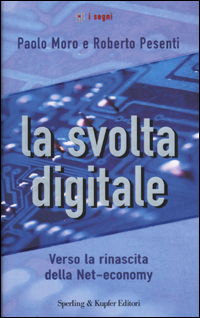 La svolta digitale La svolta digitale
