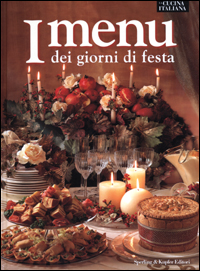 I menù dei giorni di festa I menù dei giorni di festa