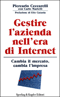 Gestire l'azienda nell'era di Internet Gestire l'azienda nell'era di Internet