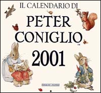 Il calendario di Peter Coniglio 2001. Ediz. illustrata Il calendario di Peter Coniglio 2001. Ediz. illustrata