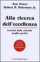 Alla ricerca dell'eccellenza. Lezioni dalle aziende meglio gestite