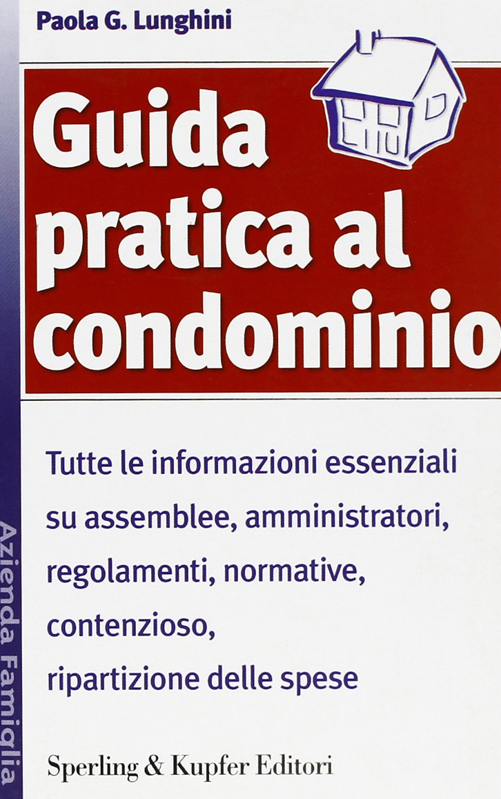 Guida pratica al condominio Guida pratica al condominio