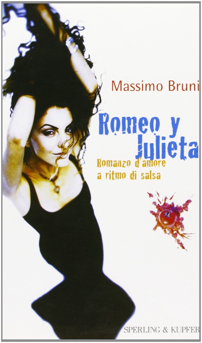 Romeo y Julieta. Romanzo d'amore a ritmo di salsa Romeo y Julieta. Romanzo d'amore a ritmo di salsa