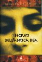 I segreti dell'antica dea I segreti dell'antica dea