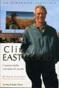 Clint Eastwood. La biografia ufficiale Clint Eastwood. La biografia ufficiale