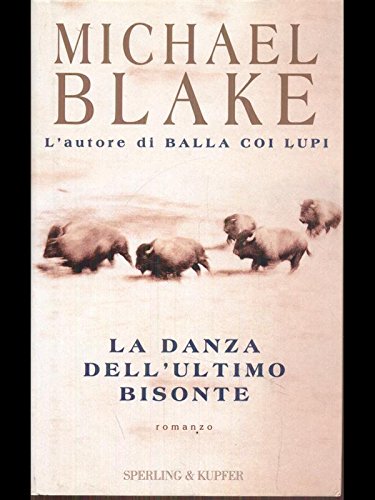 La danza dell'ultimo bisonte La danza dell'ultimo bisonte