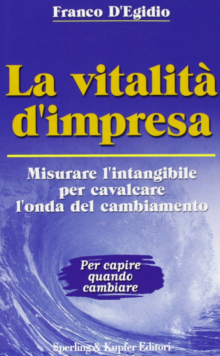 La vitalità d'impresa La vitalità d'impresa
