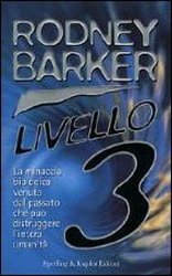 Livello 3. La minaccia biologica venuta dal passato che può distruggere l'intera umanità
