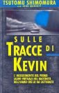 Sulle tracce di Kevin Mitnick. L'inseguimento del primo ladro virtuale nel racconto dell'uomo che lo ha catturato