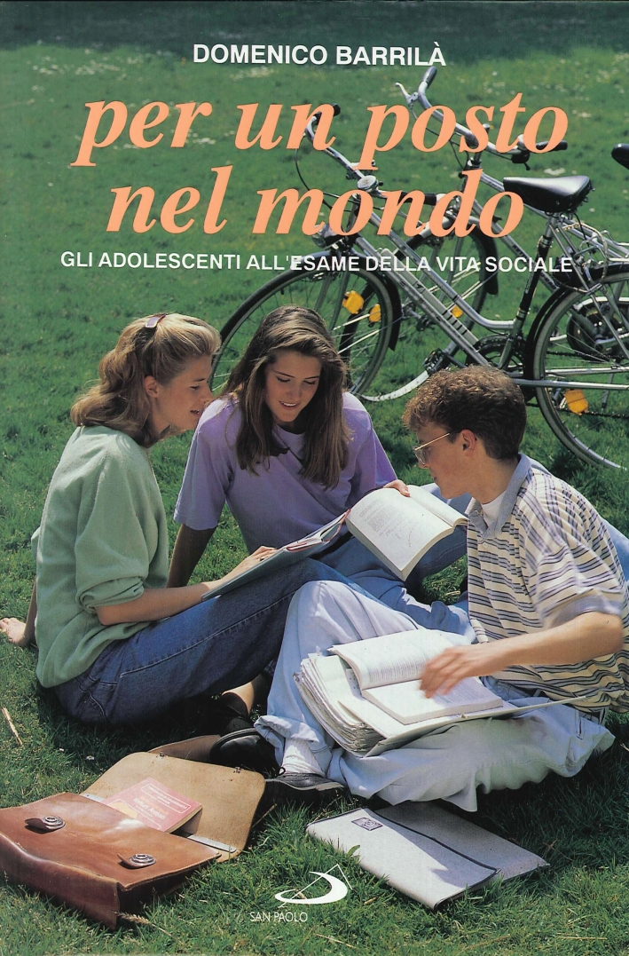 Per un posto nel mondo. Gli adolescenti all'esame della vita sociale