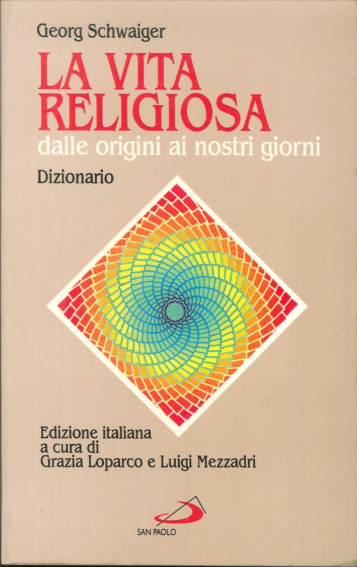 La vita religiosa. Dalle origini ai nostri giorni La vita religiosa. Dalle origini ai nostri giorni