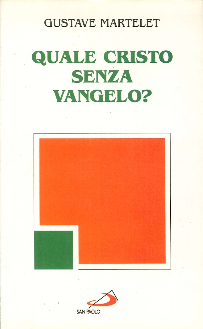 Quale Cristo senza vangelo? Quale Cristo senza vangelo?