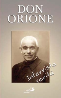 Don Orione. Intervista verità Don Orione. Intervista verità