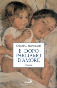 E dopo parliamo d'amore E dopo parliamo d'amore
