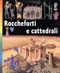 Roccheforti e cattedrali Roccheforti e cattedrali