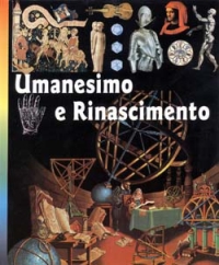 Umanesimo e Rinascimento Umanesimo e Rinascimento