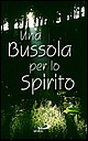 Una bussola per lo spirito. 365 pensieri sulle virtù cardinali Una bussola per lo spirito. 365 pensieri sulle virtù cardinali