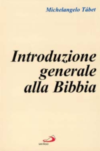 Introduzione generale alla Bibbia Introduzione generale alla Bibbia