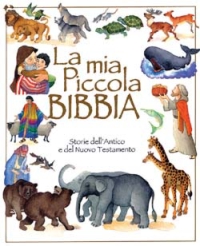 La mia piccola Bibbia La mia piccola Bibbia