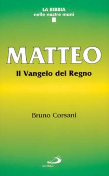 Matteo. Il vangelo del regno Matteo. Il vangelo del regno