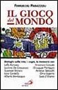Il gioco del mondo. Dialoghi sulla vita, i sogni, le memorie con Lalla Romano, Vincenzo Consolo, Luciano De Crescenzo, Giuseppe Pontiggia, Susanna Tamaro... Il gioco del mondo. Dialoghi sulla vita, i sogni, le memorie con Lalla Romano, Vincenzo Consolo, Luciano De Crescenzo, Giuseppe Pontiggia, Susanna Tamaro...