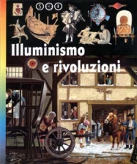 Illuminismo e rivoluzioni Illuminismo e rivoluzioni