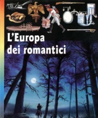 L'Europa dei romantici L'Europa dei romantici