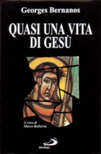 Quasi una vita di Gesù Quasi una vita di Gesù