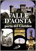 Valle d'Aosta porta del giubileo Valle d'Aosta porta del giubileo
