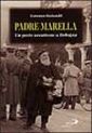 Padre Marella. Un prete accattone a Bologna Padre Marella. Un prete accattone a Bologna
