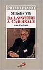 Miloslav Vlk. Da lavavetri a cardinale Miloslav Vlk. Da lavavetri a cardinale